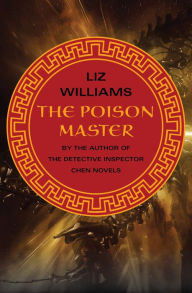 Title: The Poison Master, Author: Liz Williams