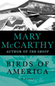 Title: Birds of America: A Novel, Author: Mary McCarthy