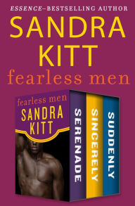 Title: Fearless Men: Serenade, Sincerely, and Suddenly, Author: Sandra Kitt
