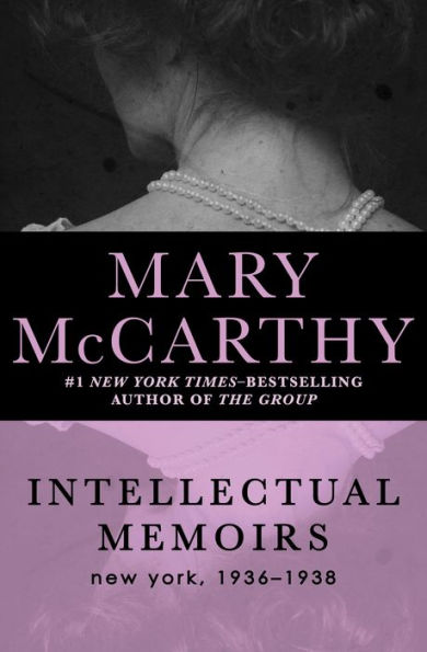 Intellectual Memoirs: New York, 1936-1938