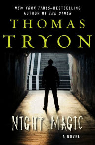 Title: Night Magic: A Novel, Author: Thomas Tryon