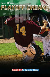 Title: Playoff Dreams, Author: Fred Bowen