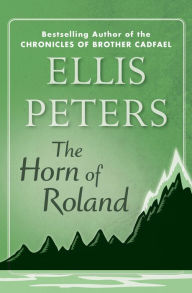 Title: The Horn of Roland, Author: Ellis Peters