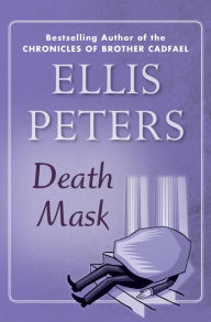 Title: Death Mask, Author: Ellis Peters