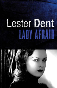 Title: Lady Afraid, Author: Lester Dent