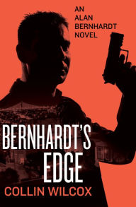 Title: Bernhardt's Edge, Author: Collin Wilcox