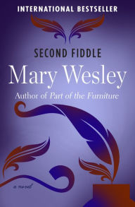 Title: Second Fiddle: A Novel, Author: Mary Wesley