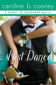 Title: Last Dance, Author: Caroline B. Cooney