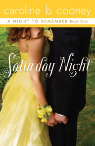 Title: Saturday Night (A Night to Remember Series #1), Author: Caroline B. Cooney