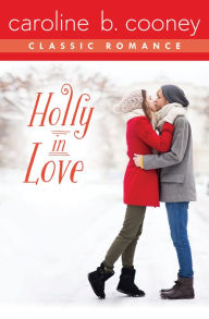Title: Holly in Love, Author: Caroline B. Cooney