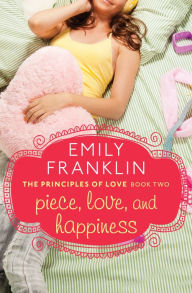 Title: Piece, Love, and Happiness, Author: Emily Franklin