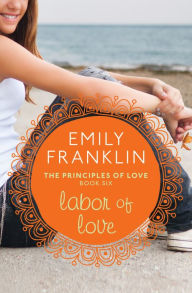 Title: Labor of Love, Author: Emily Franklin