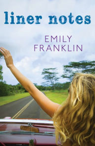 Title: Liner Notes, Author: Emily Franklin