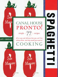 Title: Canal House Cooking Volume N 8: Pronto!, Author: Christopher Hirsheimer