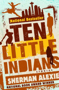 Title: Ten Little Indians, Author: Sherman Alexie