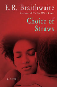 Title: Choice of Straws, Author: E. R. Braithwaite