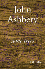 Title: Some Trees, Author: John Ashbery