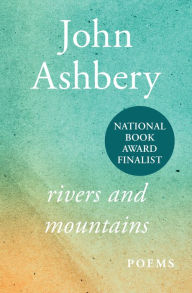 Title: Rivers and Mountains, Author: John Ashbery
