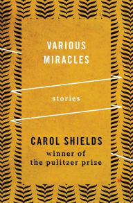 Title: Various Miracles: Stories, Author: Carol Shields