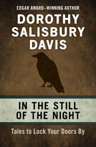 Title: In the Still of the Night: Tales to Lock Your Doors By, Author: Dorothy Salisbury Davis