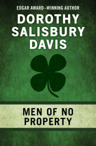 Title: Men of No Property, Author: Dorothy Salisbury Davis