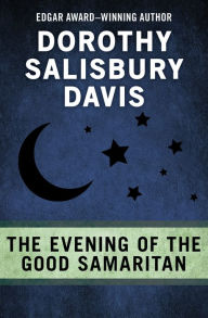 Title: The Evening of the Good Samaritan, Author: Dorothy Salisbury Davis