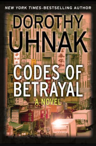 Title: Codes of Betrayal: A Novel, Author: Dorothy Uhnak