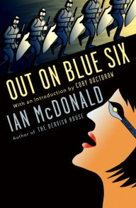 Title: Out on Blue Six, Author: Ian McDonald