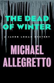 Title: The Dead of Winter, Author: Michael Allegretto