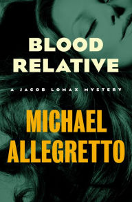 Title: Blood Relative, Author: Michael Allegretto