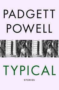 Title: Typical: Stories, Author: Padgett Powell