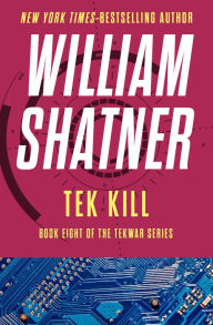 Title: Tek Kill, Author: William Shatner