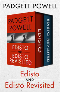 Title: Edisto and Edisto Revisited, Author: Padgett Powell