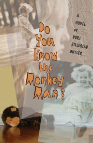 Title: Do You Know the Monkey Man?: A Novel, Author: Dori Hillestad Butler