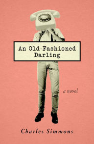Title: An Old-Fashioned Darling, Author: Charles Simmons