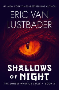 Title: Shallows of Night (Sunset Warrior Series #2), Author: Eric Van Lustbader