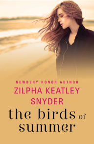 Title: The Birds of Summer, Author: Zilpha Keatley Snyder