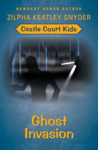 Title: Ghost Invasion, Author: Zilpha Keatley Snyder