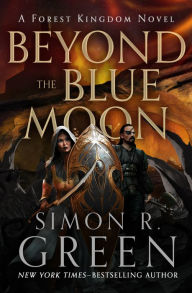 Title: Beyond the Blue Moon, Author: Simon R. Green