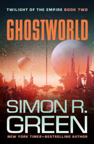 Title: Ghostworld, Author: Simon R. Green