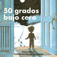 Title: 50 grados bajo cero, Author: Robert Munsch