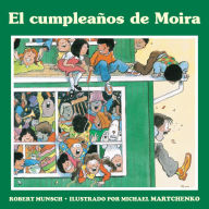 Title: El cumpleaños de Moira, Author: Robert Munsch