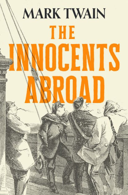 The Innocents Abroad by Mark Twain, Paperback | Barnes & Noble®