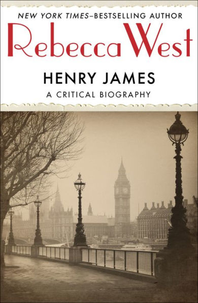 Henry James: A Critical Biography