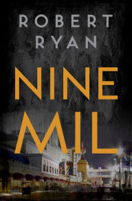 Title: Nine Mil, Author: Robert Ryan