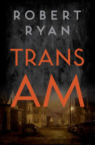 Title: Trans Am, Author: Robert Ryan