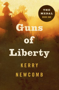 Title: Guns of Liberty, Author: Kerry Newcomb