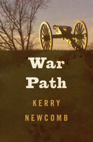 Title: War Path, Author: Kerry Newcomb