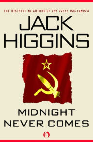 Title: Midnight Never Comes, Author: Jack Higgins