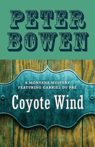 Title: Coyote Wind, Author: Peter Bowen